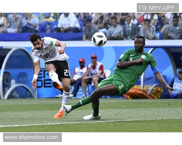 埃及与沙特阿拉伯足球赛现场直播精彩回顾与分析